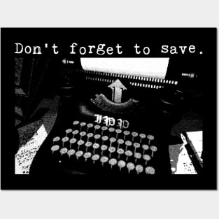 Don't forget to save. Posters and Art